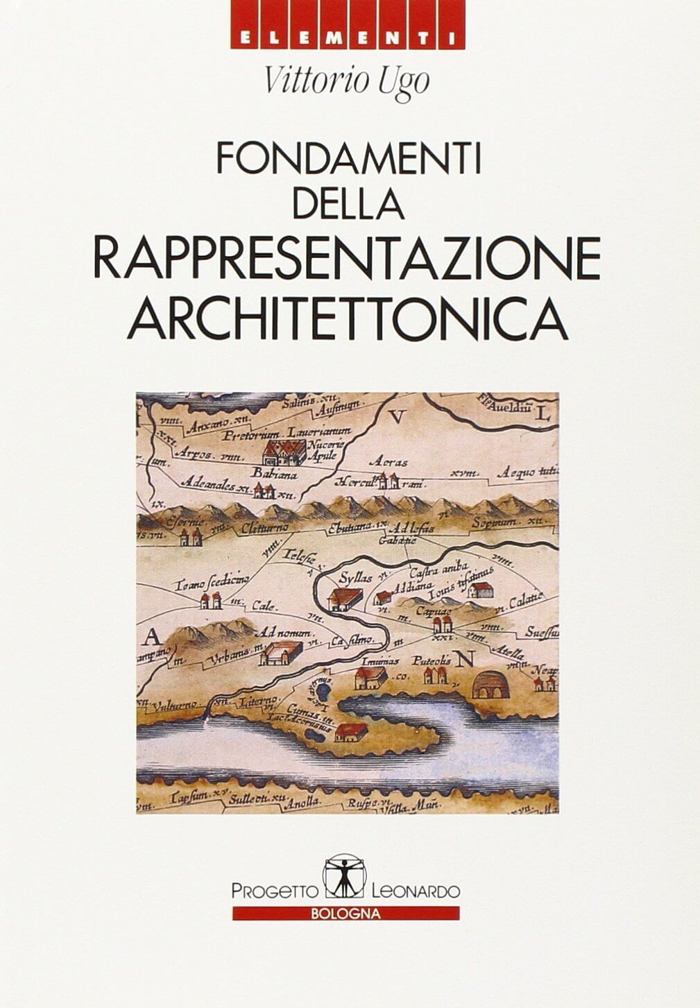 UGO - Fondamenti della rappresentazione architettonica - Libreria Esculapio
