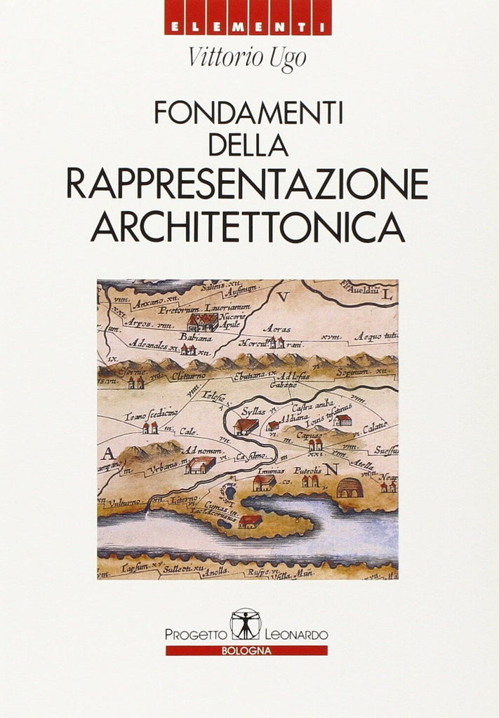 UGO - Fondamenti della rappresentazione architettonica - Libreria Esculapio