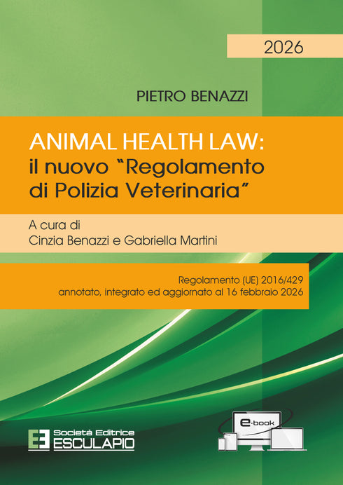 BENAZZI MARTINI - Animal Health Law. Il Nuovo Regolemento di Polizia Veterinaria Ed.2026
