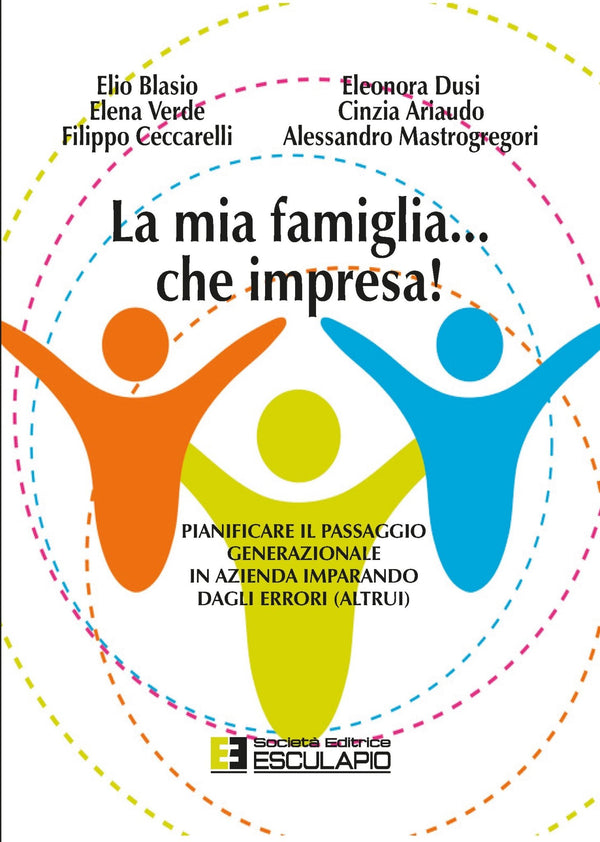 Blasio Dusi Verde Ariaudo Ceccarelli Mastrogregori - La mia famiglia...che impresa!
