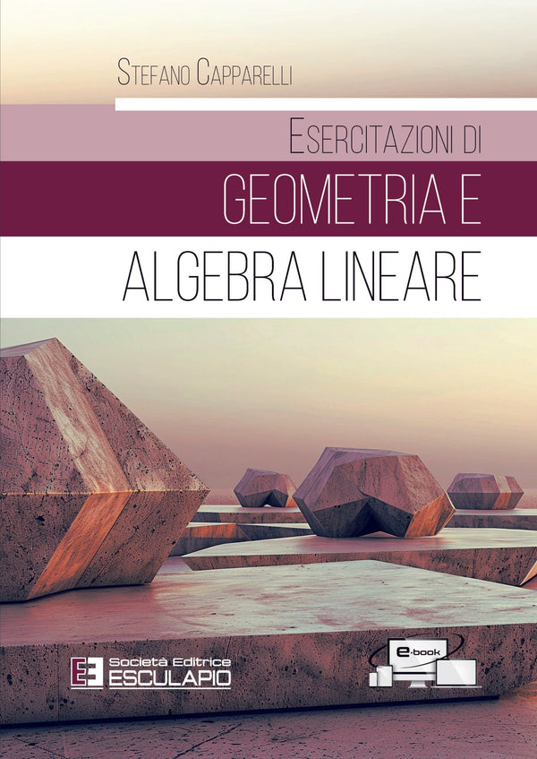 CAPPARELLI - Esercitazioni di Geometria e Algebra Lineare