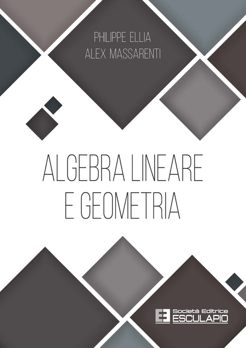 ELLIA MASSARENTI - Algebra Lineare e Geometria