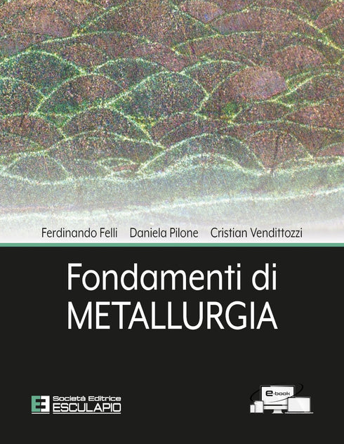 FELLI PILONE VENDITTOZZI - Fondamenti di Metallurgia