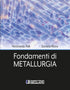 FELLI PILONE - Fondamenti di Metallurgia
