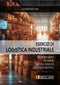 BOTTANI - Esercizi di Logistica Industriale. Trasporto merci, packaging, material handling, stoccaggio materiali