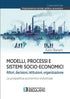 BARANI - Modelli, processi e sistemi socio-economici. Attori Decisioni Istituzioni Organizzazione. La prospettiva economica-industriale