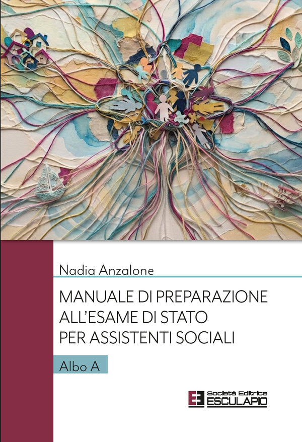 ANZALONE - Manuale di Preparazione all'Esame di Stato per Assistenti Sociali