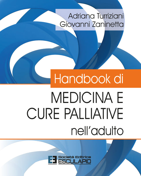 TURRIZIANI ZANINETTA - Handbook di Medicina e Cure Palliative nell’adulto