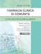 CATTANI - Farmacia Clinica di Comunità - Le piccole patologie al banco. Guida pratica. Anatomofisiologia, patologie, farmaci ed altri rimedi, il ruolo del farmacista