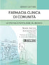 CATTANI - Farmacia Clinica di Comunità - Le piccole patologie al banco. Guida pratica. Anatomofisiologia, patologie, farmaci ed altri rimedi, il ruolo del farmacista