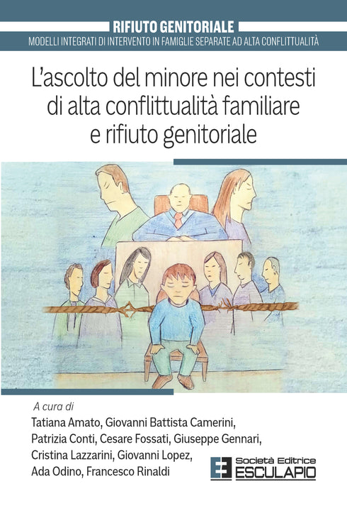 AMATO et al - L'ascolto del minore nei contesti di alta conflittualità familiare e rifiuto genitoriale