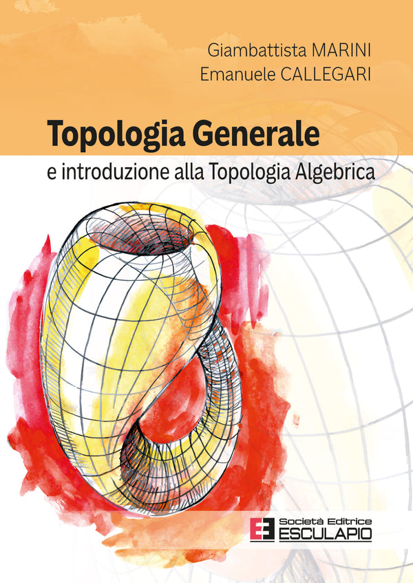 MARINI CALLEGARI - Topologia Generale e Introduzione alla Topologia Algebrica