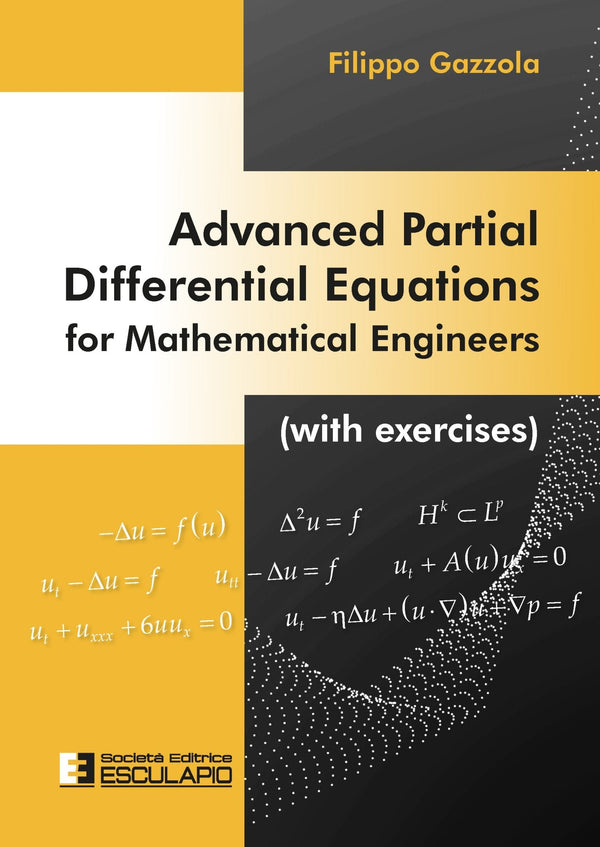 GAZZOLA - Advanced Partial Differential Equations for Mathematical Engineers