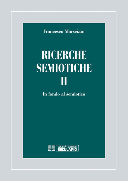 MARSCIANI - Ricerche Semiotiche 2 in fondo al semiotico