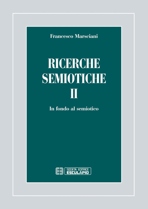 MARSCIANI - Ricerche Semiotiche 2 in fondo al semiotico