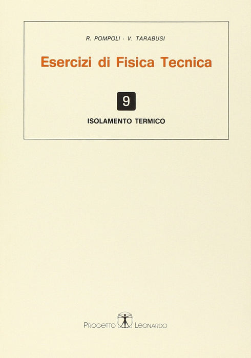 POMPOLI TARABUSI - Esercizi di Fisica Tecnica. Isolamento termico Vol.9