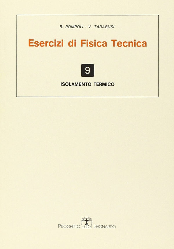 POMPOLI TARABUSI - Esercizi di Fisica Tecnica. Isolamento termico Vol.9