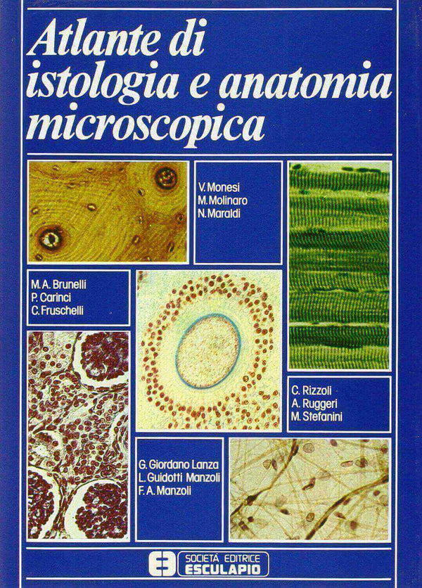 CARINCI MONESI MANZOLI ET.AL - Atlante di Istologia e Anatomia Microscopica