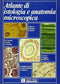 CARINCI MONESI MANZOLI ET.AL - Atlante di Istologia e Anatomia Microscopica