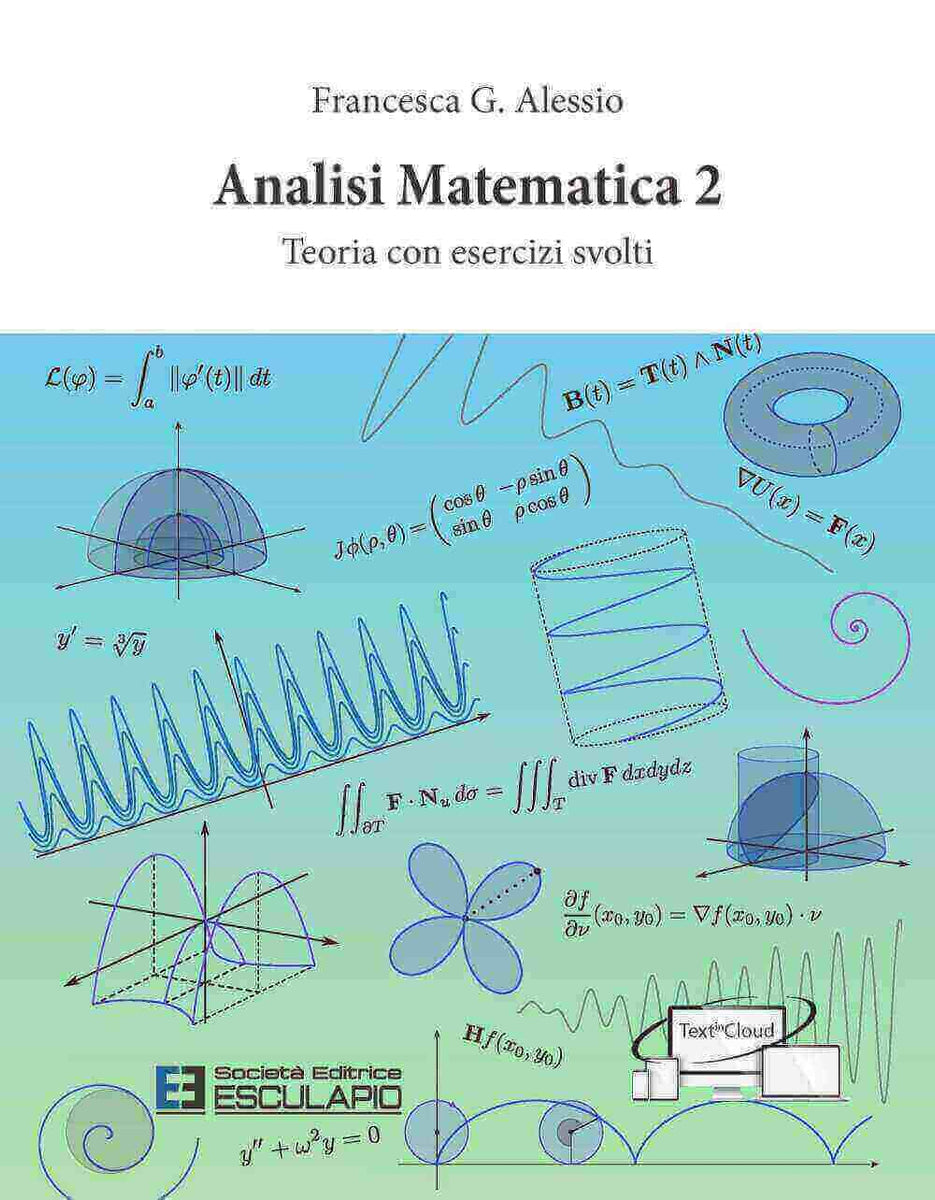 ALESSIO - Analisi Matematica 2. Teoria con esercizi svolti – Libreria  Esculapio