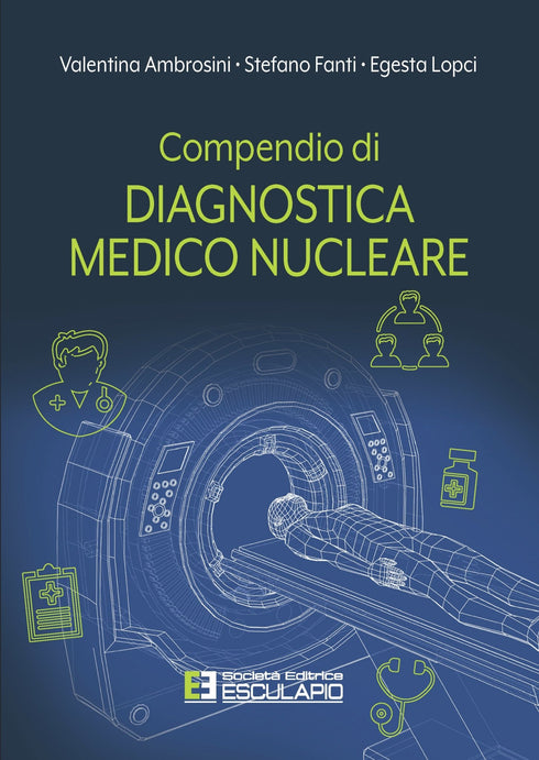 AMBROSINI FANTI LOPCI - Compendio di Diagnostica Medico Nucleare