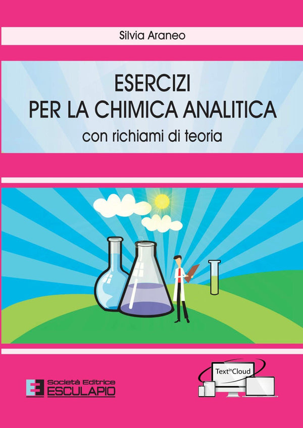 ARANEO - Esercizi per la Chimica Analitica. Con richiami di teoria
