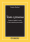 BARBIERI - Testo e Processo. Pratica di analisi e teoria di una semiotica processuale