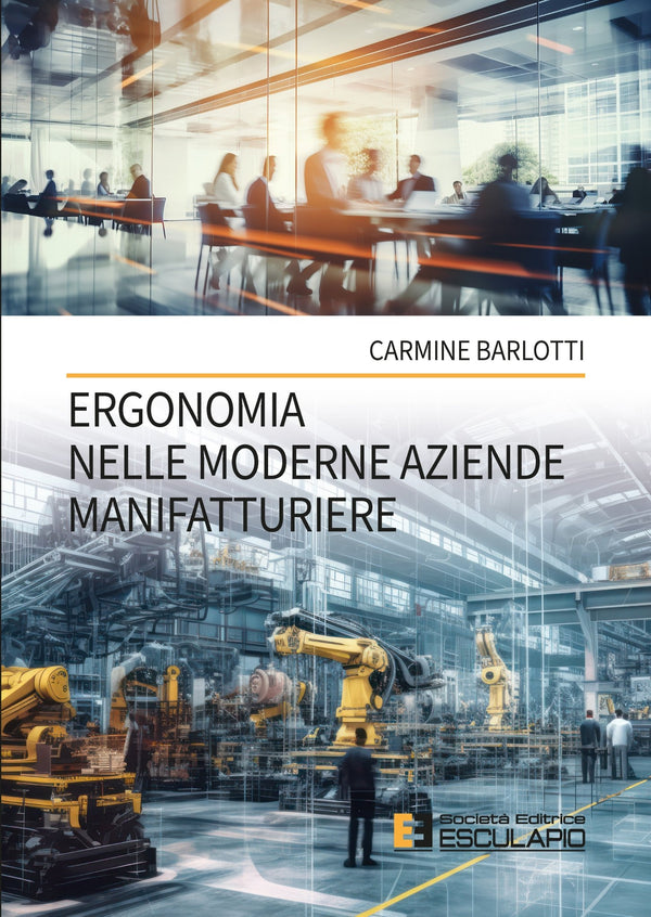 BARLOTTI - Ergonomia nelle moderne aziende manifatturiere
