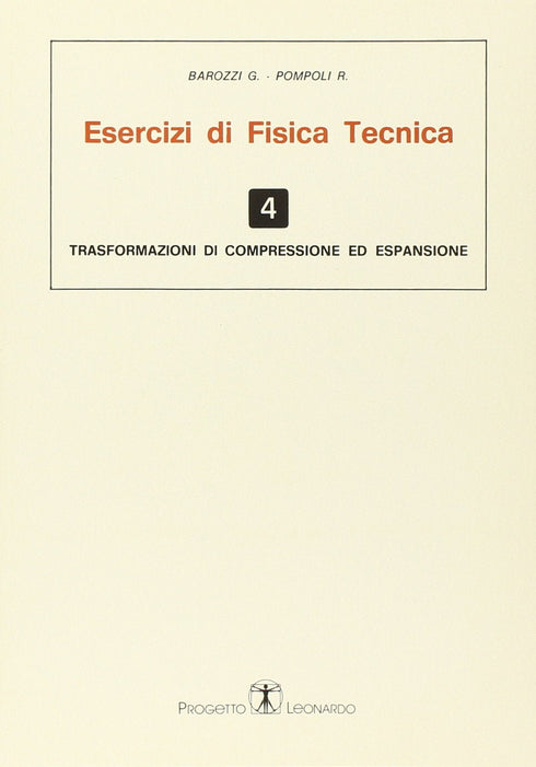 BAROZZI POMPOLI - Esercizi di Fisica Tecnica Trasformazioni di compressione ed espansione Vol.4