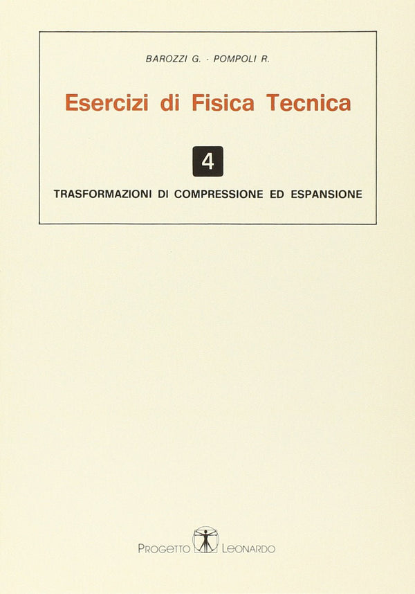 BAROZZI POMPOLI - Esercizi di Fisica Tecnica Trasformazioni di compressione ed espansione Vol.4
