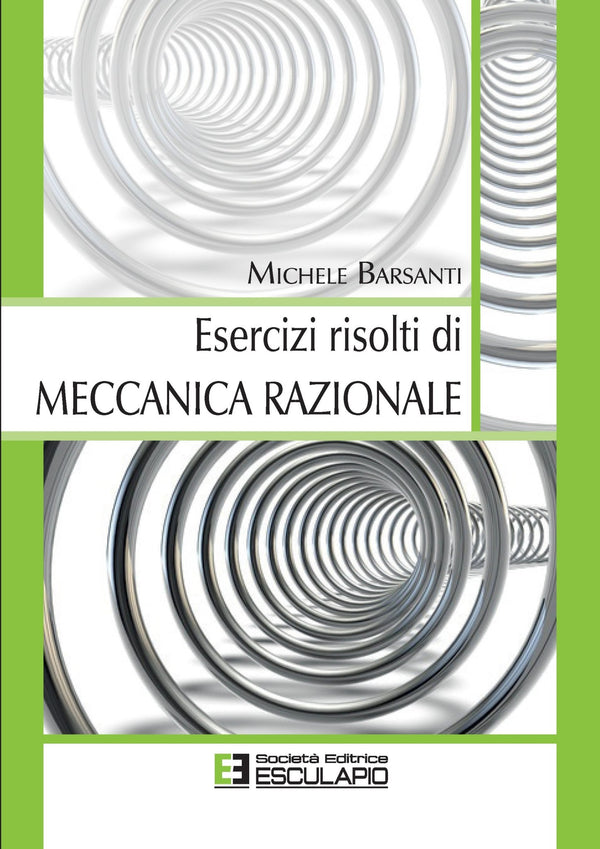 BARSANTI - Esercizi Risolti di Meccanica Razionale