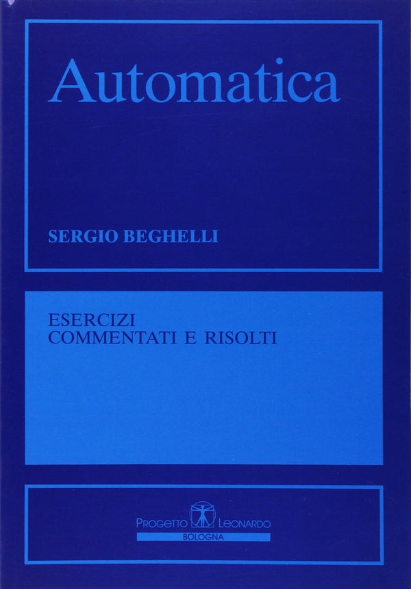 BEGHELLI - Automatica. Esercizi commentati e risolti