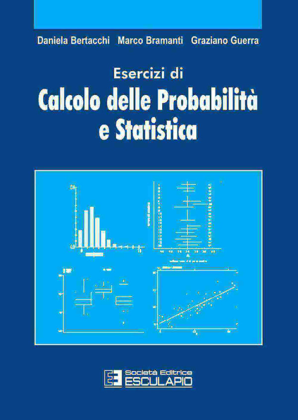 BERTACCHI BRAMANTI GUERRA - Esercizi di calcolo delle probabilità e statistica