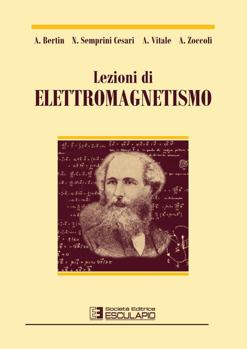 BERTIN SEMPRINI CESARI VITALE ZOCCOLI - Lezioni di Elettromagnetismo