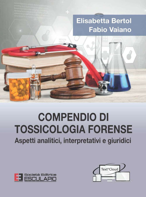 BERTOL VAIANO - Compendio di Tossicologia Forense