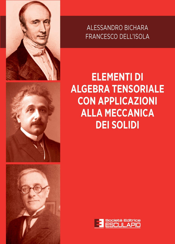 BICHARA DELL'ISOLA - Elementi di Algebra Tensoriale con Applicazioni alla Meccanica dei Solidi