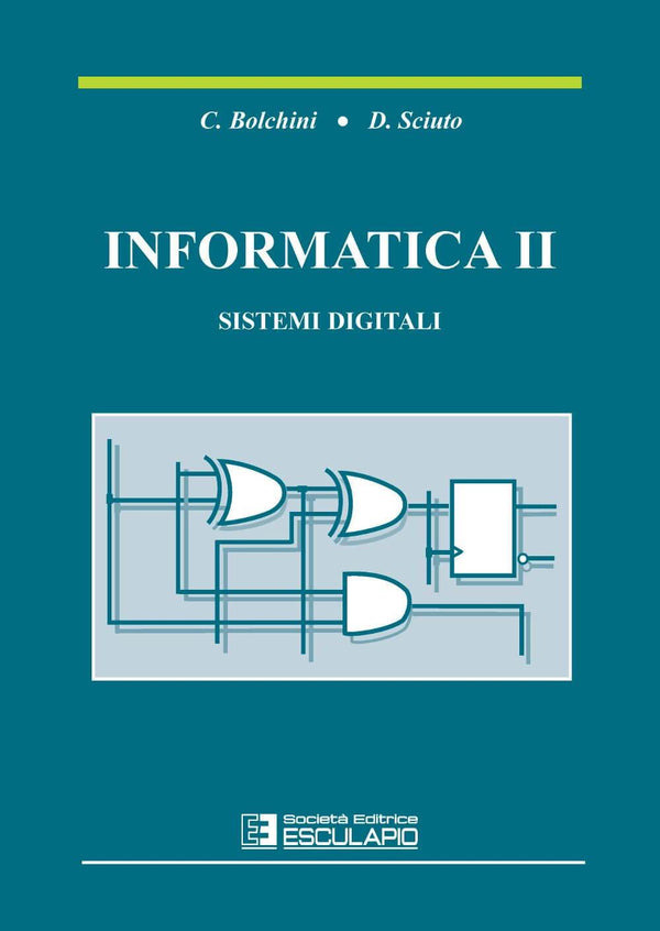 BOLCHINI SCIUTO - Informatica 2 sistemi digitali