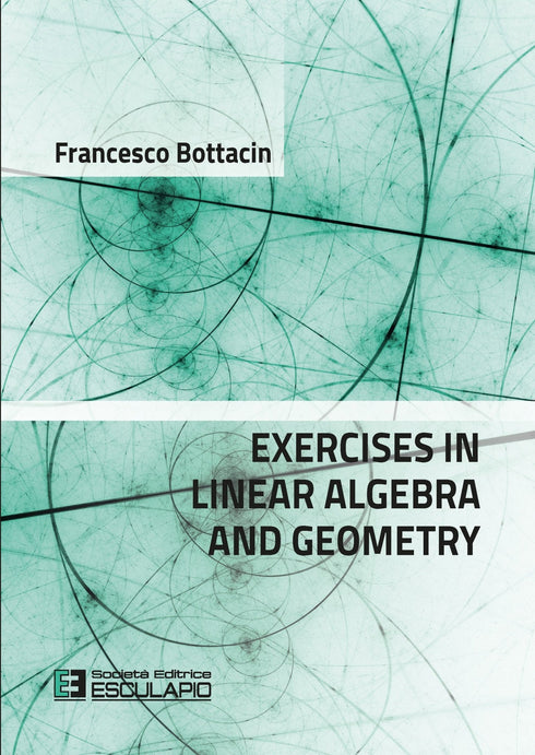 BOTTACIN - Exercises in Linear Algebra and Geometry