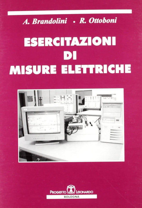 BRANDOLINI OTTOBONI - Esercitazioni di misure elettriche
