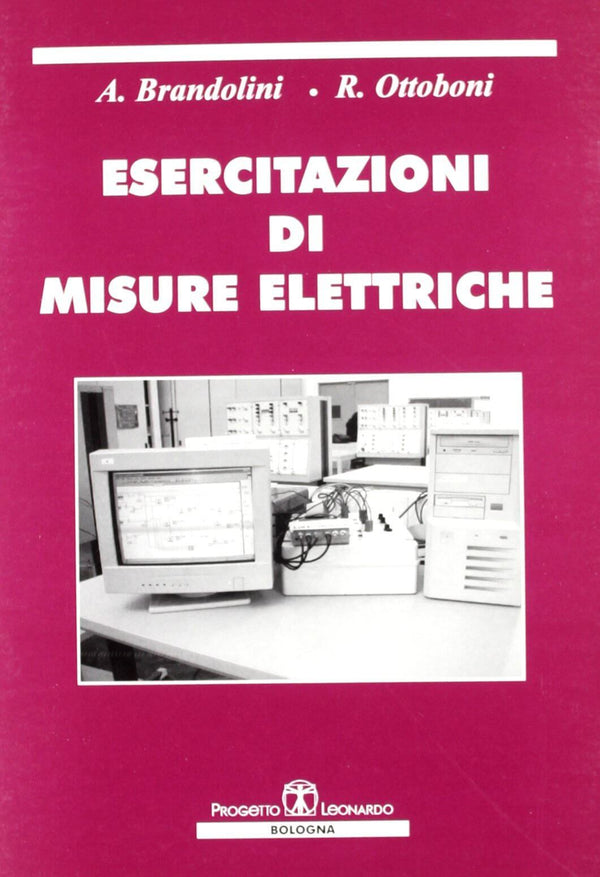 BRANDOLINI OTTOBONI - Esercitazioni di misure elettriche