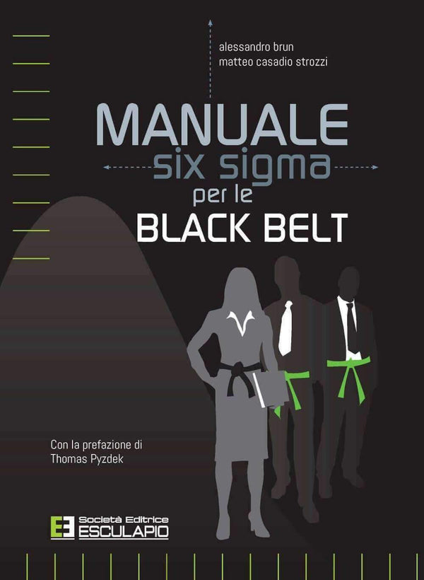 BRUN CASADIO STROZZI - Manuale Six Sigma per le Black Belt