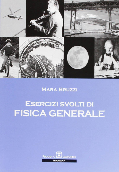 BRUZZI - Esercizi di fisica generale