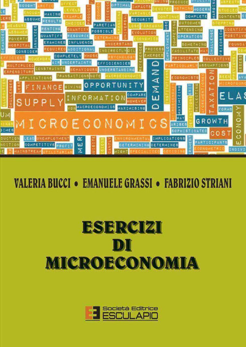 BUCCI STRIANI GRASSI - Esercizi di Microeconomia