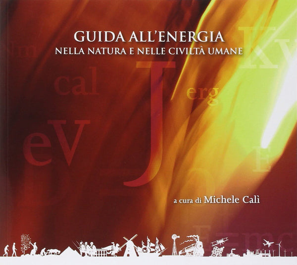 CALI' - Guida all'energia nella natura e nelle civiltà umane
