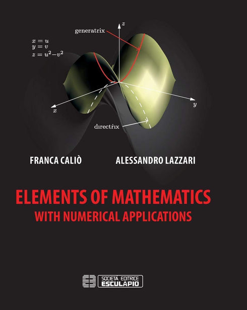 CALIO' LAZZARI - Elements of Mathematics with Numerical Applications