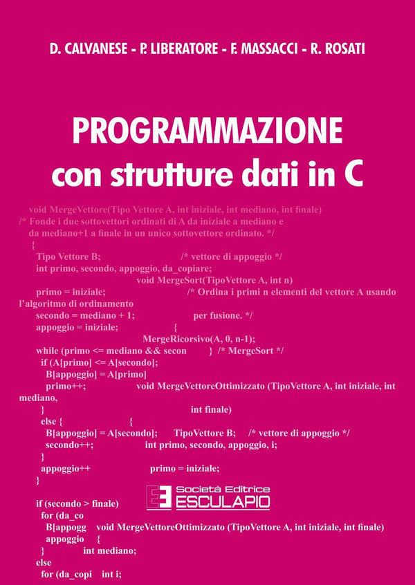 CALVANESE LIBERATORE MASSACCI ROSATI - Programmazione con strutture dati in C