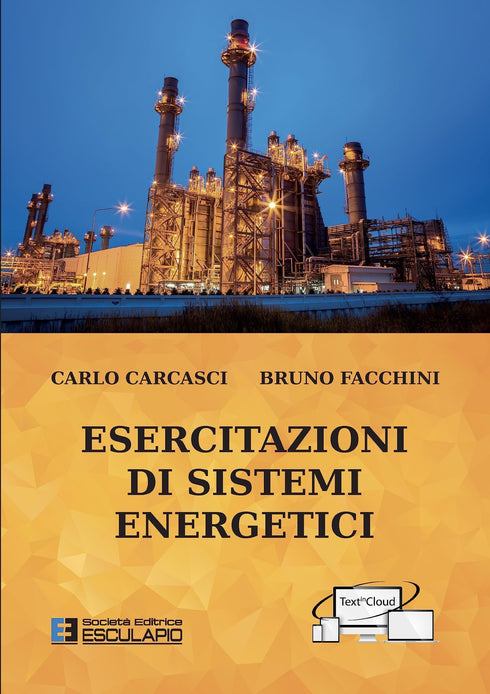 CARCASCI FACCHINI - Esercitazioni di Sistemi Energetici