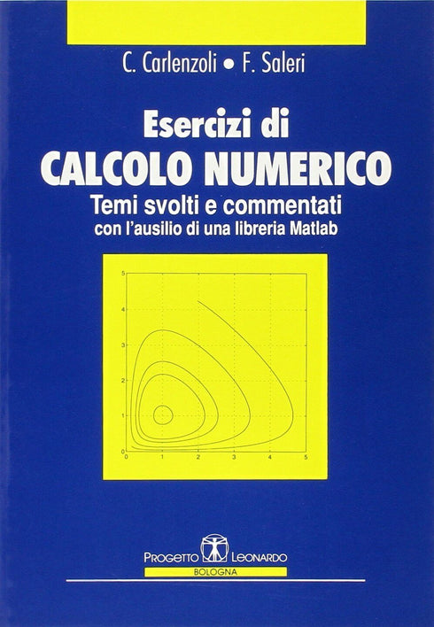 CARLENZOLI SALERI - Esercizi di calcolo numerico
