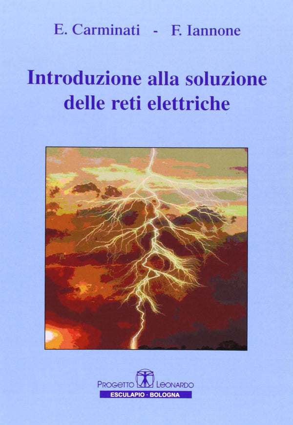 CARMINATI IANNONE - Introduzione alla Soluzione delle reti elettriche
