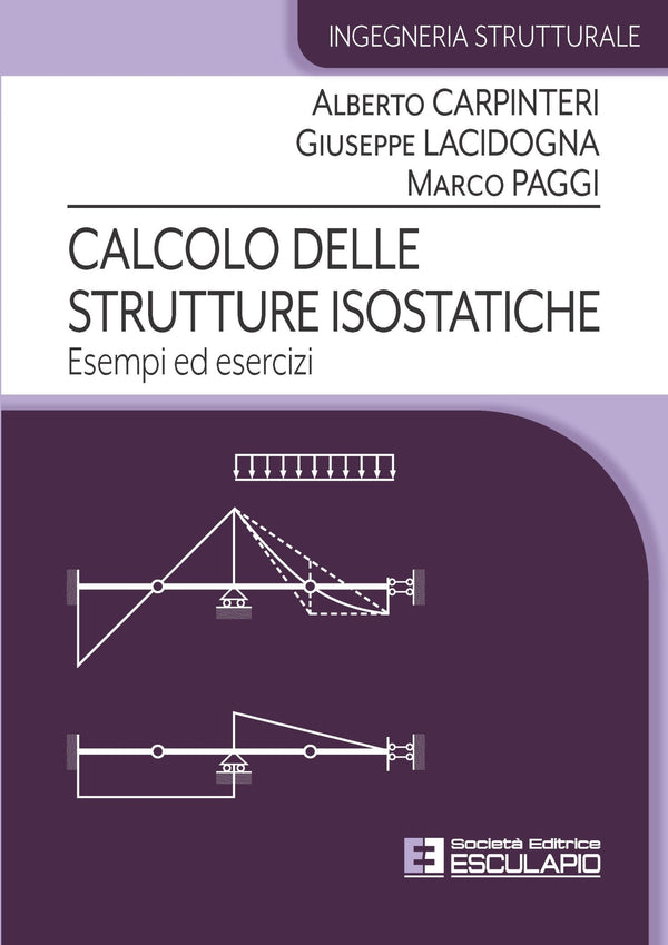 CARPINTERI LACIDOGNA PAGGI - Calcolo delle Strutture Isostatiche. Esempi ed Esercizi